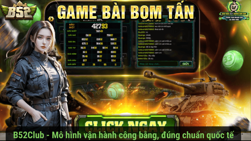 B52Club - Mô hình vận hành công bằng, đúng chuẩn quốc tế